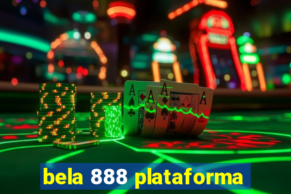 bela 888 plataforma